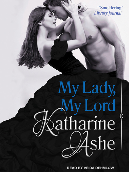 Title details for My Lady, My Lord by Katharine Ashe - Wait list
